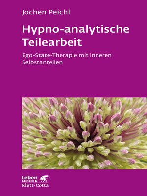 cover image of Hypno-analytische Teilearbeit (Leben Lernen, Bd. 252)